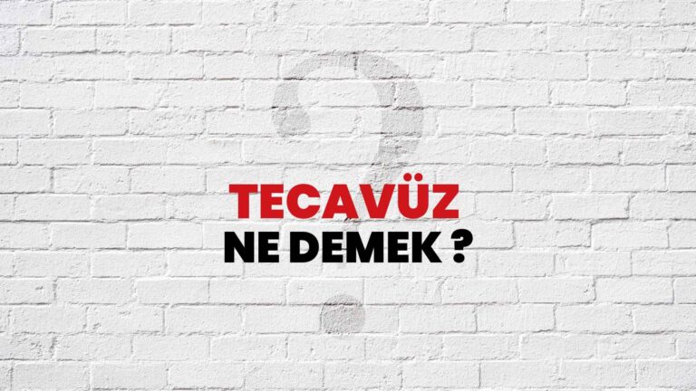 Tecavüb Anlamı: Doğru Kullanım ve İncelikler [2026]